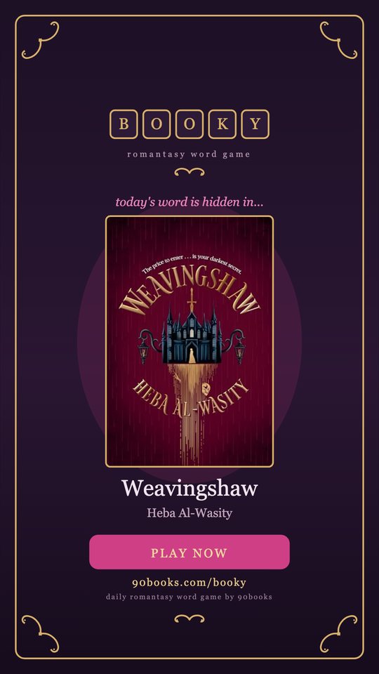 Booky share card for Weavingshaw by Heba Al-Wasity: today's word is hidden in, the cover, and a PLAY NOW button with 90books.com/booky